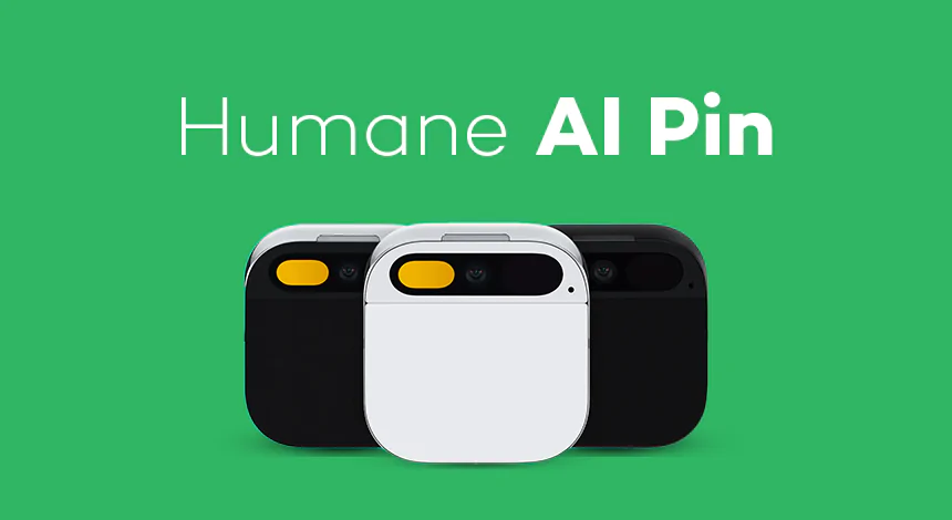 Yeni Nesil, Ekransız, Giyilebilir Telefon ile Tanışın: İşte Humane Al Pin