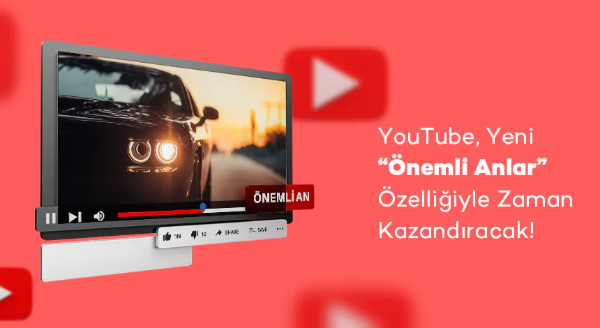 YouTube’da Yenilik Başladı: Artık Uzun Videoları İzlemeye Gerek Kalmayacak!