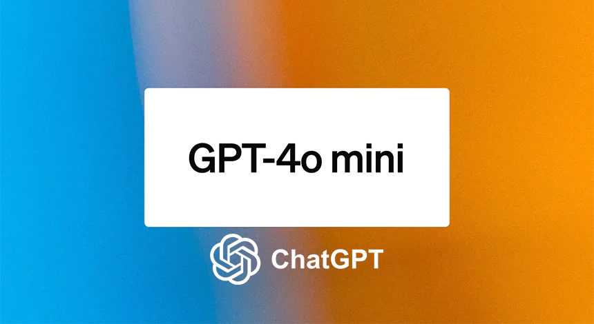 OpenAI, ChatGPT'nin Yeni Nesli GPT-4o Mini'yi Tanıttı!