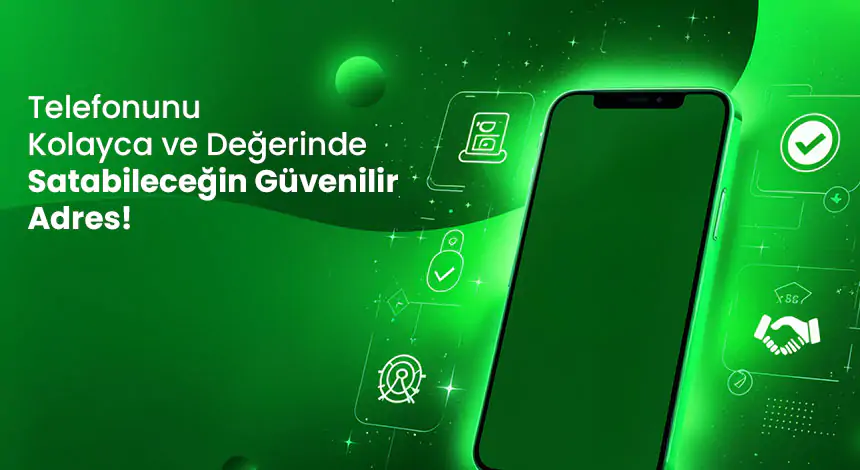 Telefon Alan Yerler: Güvenilir ve Hızlı Satış Noktaları