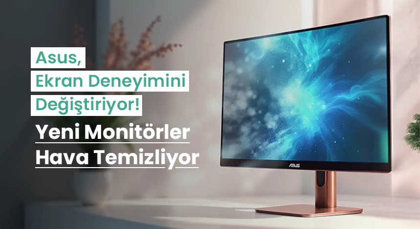 Asus VU Air Lonizer Serisiyle Sınırları Zorluyor: Hem Monitör Hem Hava Temizleyici!