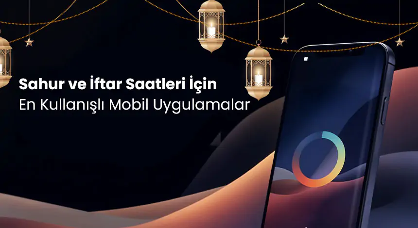 İftara Ne Kadar Kaldı? En İyi Ramazan Takvimi Uygulamaları