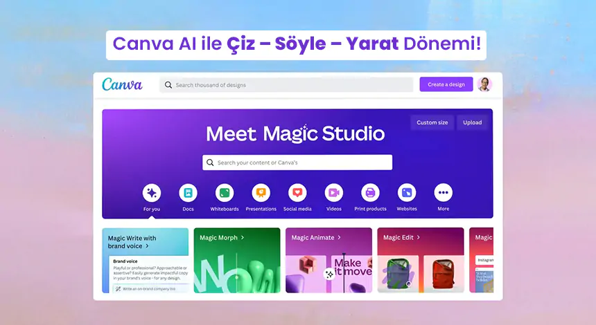 Canva Visual Suite 2.0 ile Yapay Zeka Destekli Özellikler Yayında!