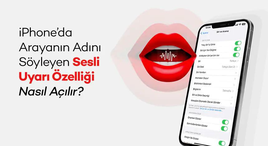 iPhone’da Arayanın Adını Söyleyen Sesli Uyarı Özelliği Nasıl Açılır?