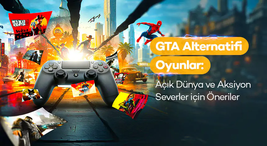 GTA Alternatifi Oyunlar: Açık Dünya ve Aksiyon Severler için Öneriler