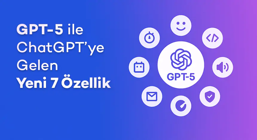 GPT-5 ile ChatGPT’ye Gelen Yeni x Özellik