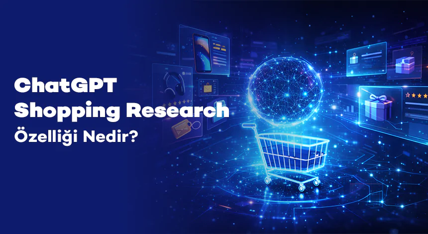 ChatGPT Shopping Research Özelliği Nedir?